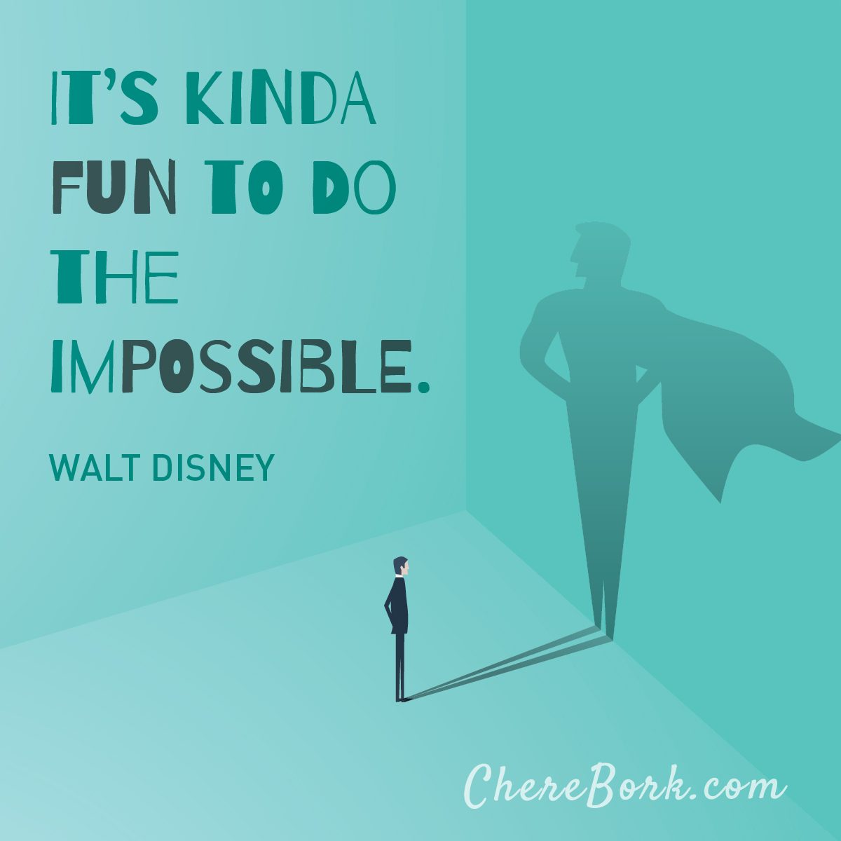 It's kinda fun to do the impossible. - Walt Disney