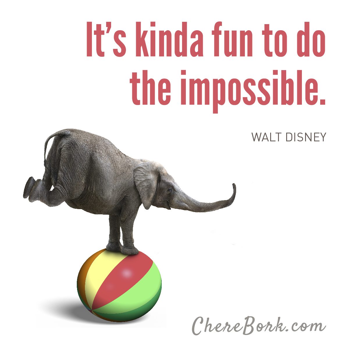 It's kinda fun to do the impossible. -Walt Disney