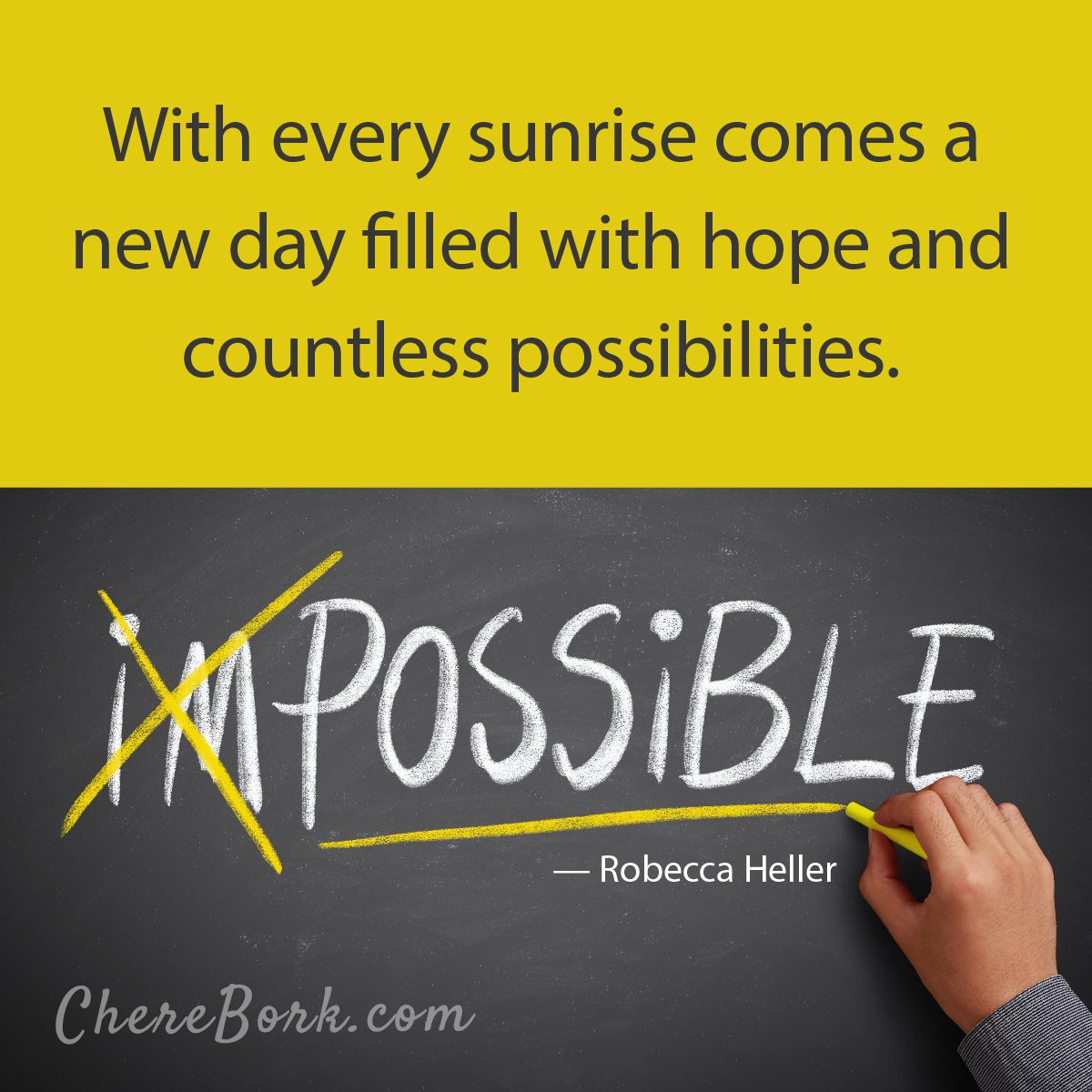 With every sunrise comes a new day filled with hope and countless possibilities. -Rebecca Heller