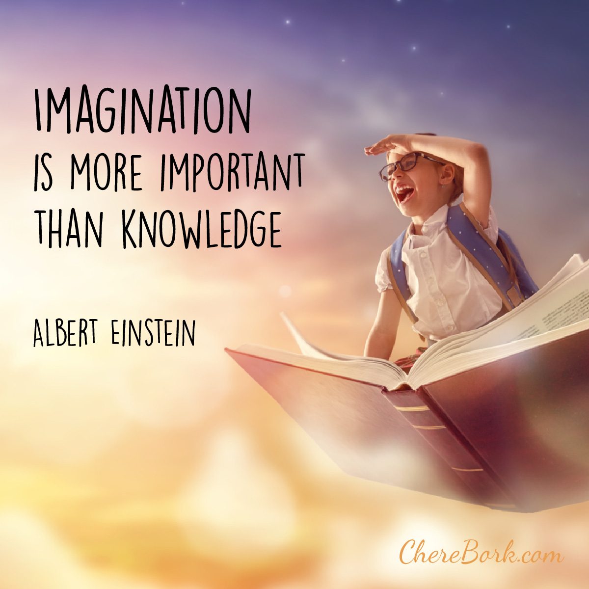 Imagination is more important than knowledge. -Albert Einstein