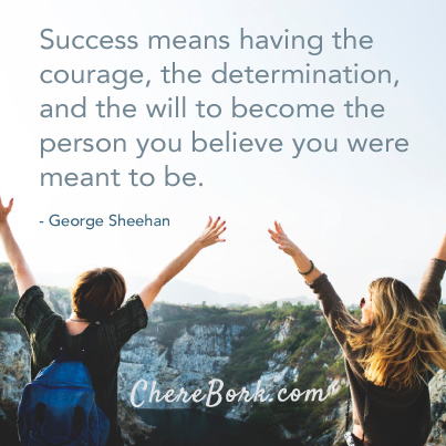 Success means having the courage