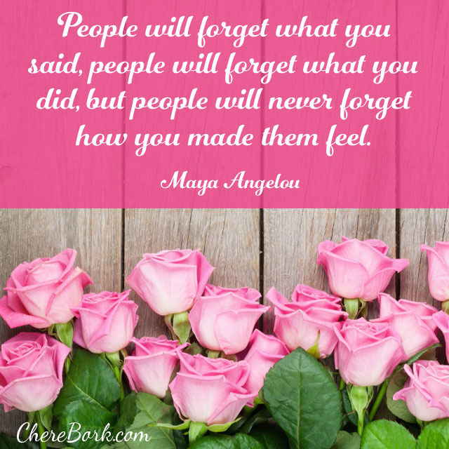 People will forget what you said