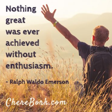 Nothing great was ever achieved without enthusiasm