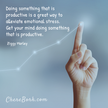 Doing something that is productive is a great way to alleviate emotional stress. Get your mind doing something that is productive. -Ziggy Marley